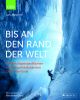 Bis an den Rand der Welt